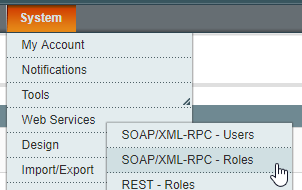 Magento menu System → Web Services → SOAP/XML-RPC - Roles